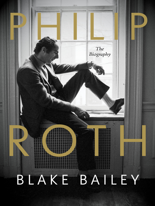 Title details for Philip Roth by Blake Bailey - Wait list